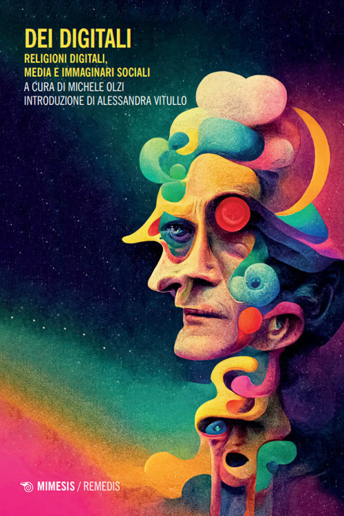Dei digitali. Religioni digitali, media e immaginari sociali