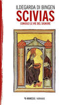 Scivias. Conosci le vie del Signore