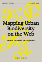 Mapping urban biodiversity on the web. Debtes, perceptions, and engagement
