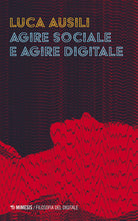 Agire sociale e agire digitale