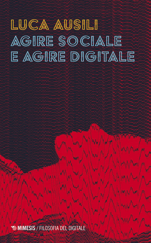 Agire sociale e agire digitale