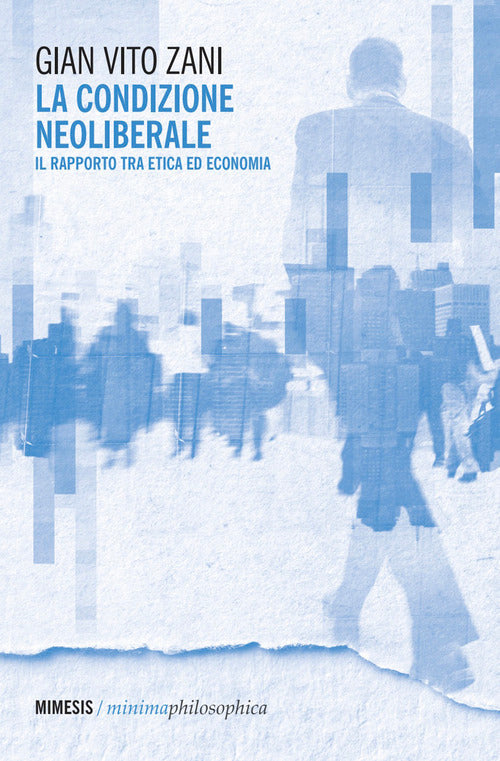 La condizione neoliberale. Il rapporto tra etica ed economia