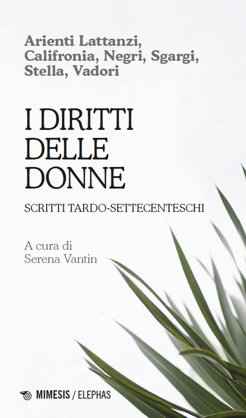 I diritti delle donne. Scritti tardo-settecenteschi
