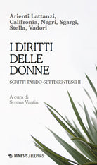 I diritti delle donne. Scritti tardo-settecenteschi