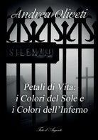 Cover of Petali di vita: i colori del sole e i colori dell'inferno