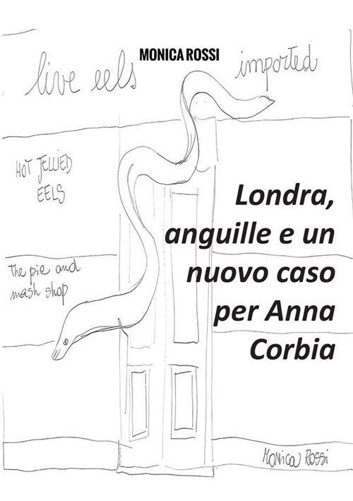 Cover of Londra, anguille e un nuovo caso per Anna Corbia