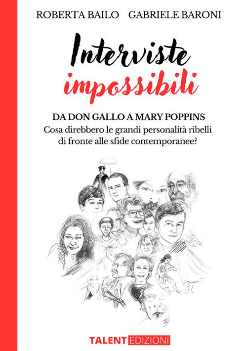 Cover of Interviste impossibili. Da don Gallo a Mary Poppins: cosa direbbero le grandi personalità ribelli di fronte alle sfide contemporanee?