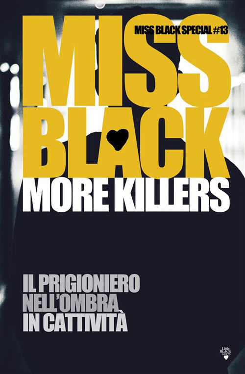 Cover of More killers: Il prigioniero-Nell'ombra-In cattività
