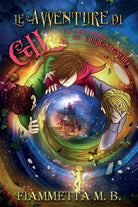 Cover of avventure di Gil e il magico mondo del Burignagnolo