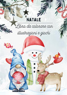 Cover of Natale. Lbro da colorare con illustrazioni e giochi