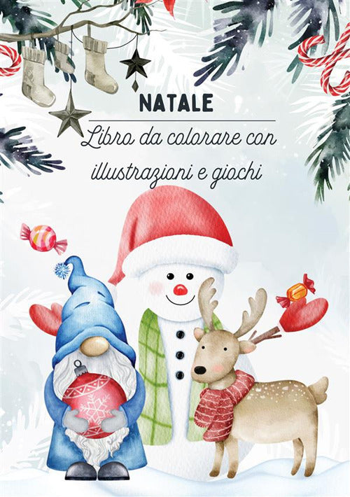 Cover of Natale. Lbro da colorare con illustrazioni e giochi
