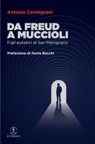 Cover of Da Freud a Muccioli. Figli putativi di San Patrignano