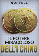 Cover of potere miracoloso dell'I Ching