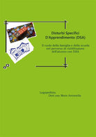 Cover of Disturbi specifici d'apprendimento (DSA). Il ruolo della famiglia e della scuola nel percorso di riabilitazione dell'alunno con DSA