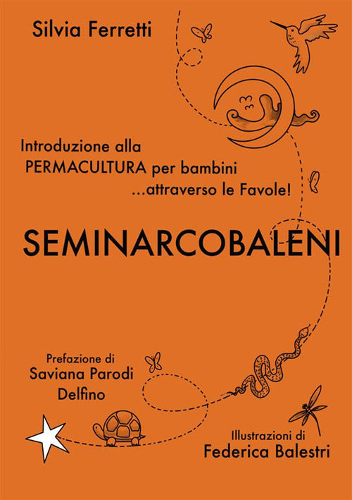 Cover of SeminArcobaleni. Introduzione alla permacultura per bambini... attraverso le favole