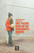 Cover of Mio padre non mi ha insegnato niente