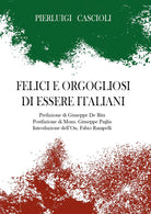 Cover of Felici e orgogliosi di essere Italiani