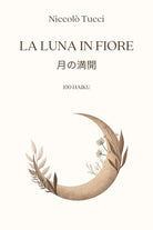 Cover of luna in fiore. Ediz. italiana e giapponese