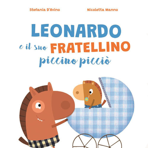 Cover of Leonardo e il suo fratellino piccino picciò