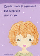 Cover of Quaderno delle password per fanciulle smemorate