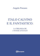 Cover of Italo Calvino e il fantastico: la trilogia de «I nostri antenati»