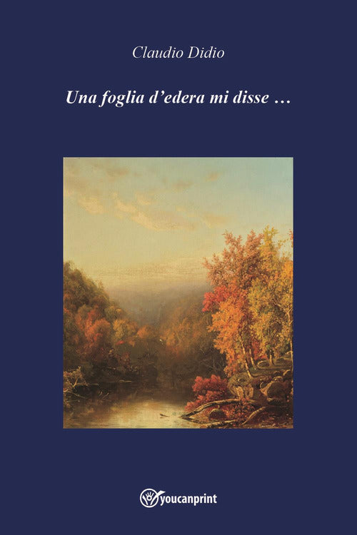 Cover of Una foglia d'edera mi disse ...