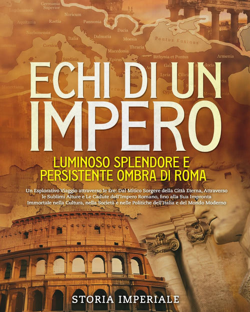 Cover of Echi di un Impero. Luminoso splendore e persistente ombra di Roma