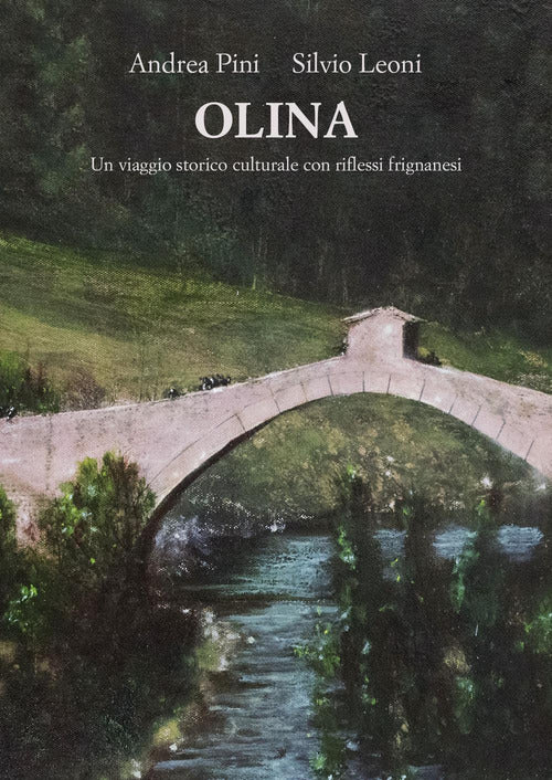 Cover of Olina. Un viaggio storico culturale con riflessi frignanesi