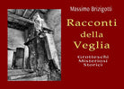 Cover of Racconti della veglia. Grotteschi, misteriosi, storici
