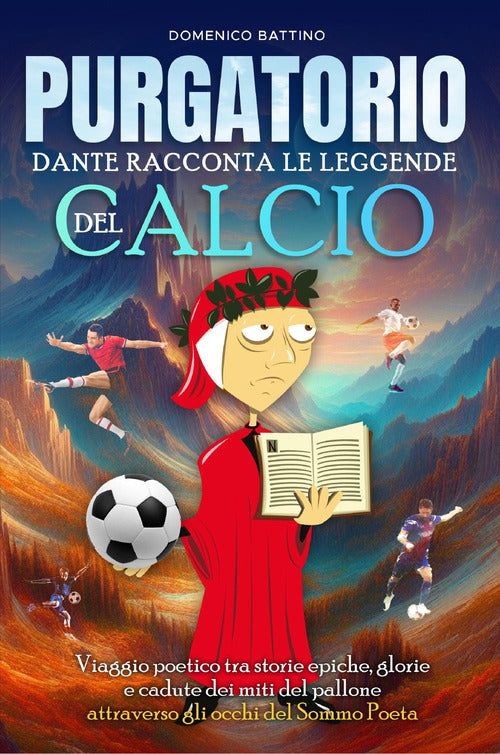 Cover of Purgatorio. Dante racconta le leggende del calcio