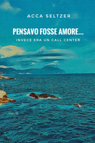 Cover of Pensavo fosse amore... Invece era un call center