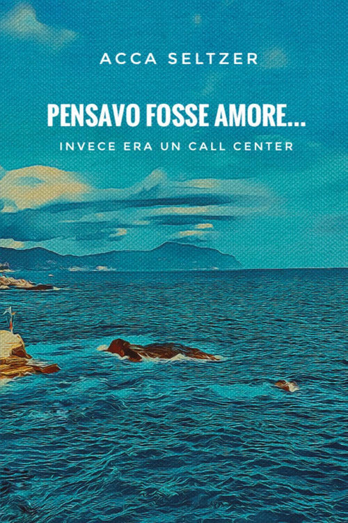 Cover of Pensavo fosse amore... Invece era un call center
