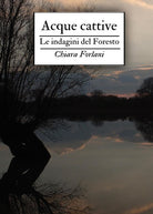 Cover of Acque cattive. Le indagini del Foresto