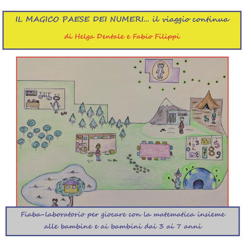 Cover of magico paese dei numeri... il viaggio continua. Fiaba laboratorio per giocare con la matematica insieme alle bambine e ai bambini dai 3 ai 7 anni