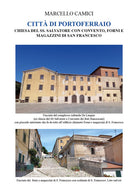 Cover of Città di Portoferraio. Chiesa del Ss. Salvatore con convento, forni e magazzini di san Francesco