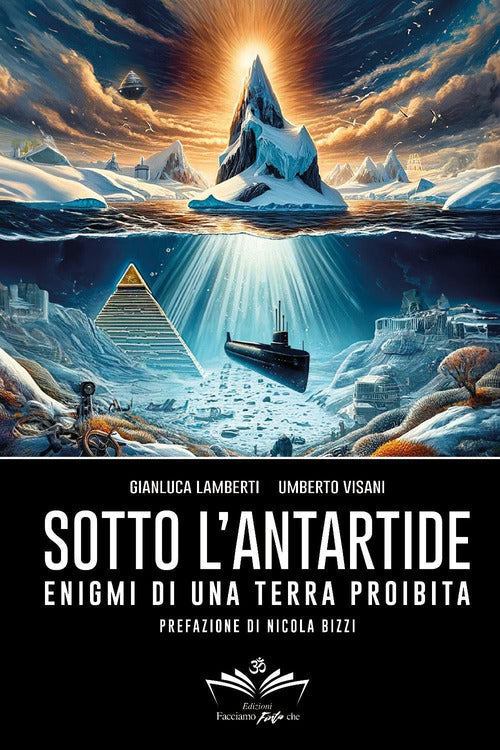 Cover of Sotto l'Antartide. Enigmi di una terra proibita