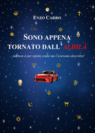 Sono appena tornato dall'aldil... ma non per niente come me lo avevano descritto!