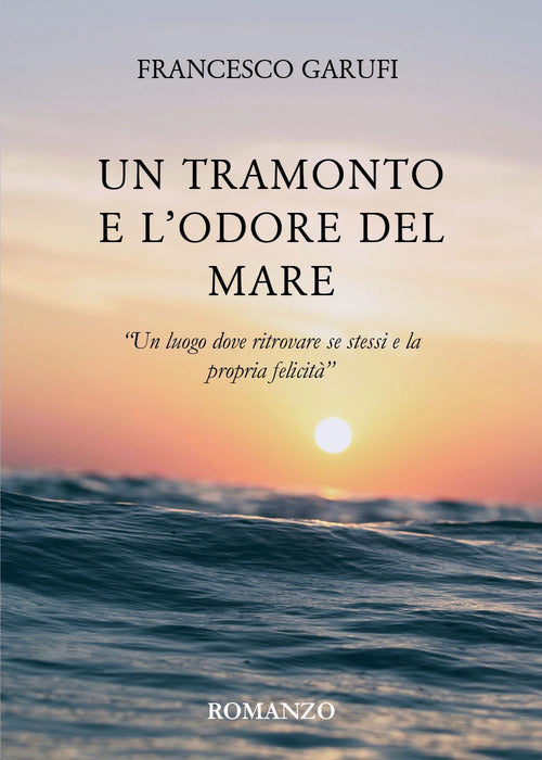Un tramonto e l'odore del mare