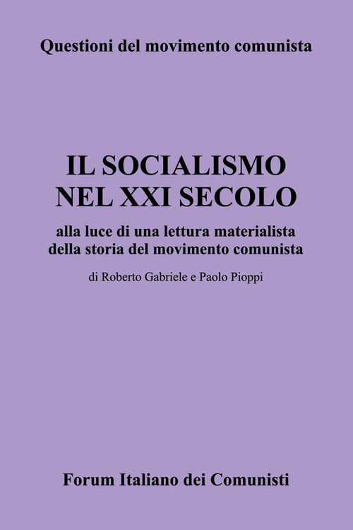 Il socialismo nel XXI secolo alla luce di una lettura materialista della storia del movimento comunista