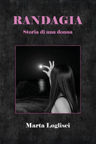 Randagia. Storia di una donna