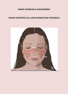 Nuove scoperte sul lupus erimatoso sistemico