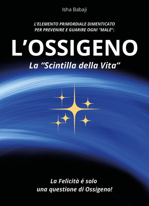 L'ossigeno, la scintilla della vita