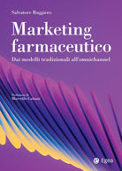 Marketing farmaceutico. Dai modelli tradizionali all'omnichannel
