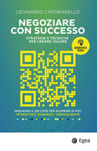 Negoziare con successo. Strategie e tecniche per creare valore