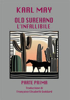 L'infallibile. Old surehand. Vol. 1