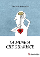 La musica che guarisce. Esperienze e considerazioni all'interno dei laboratori di musicoterapia didattica