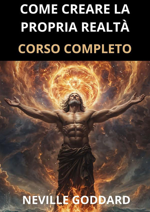 Come creare la propria realt. Corso completo