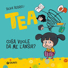 Cosa vuole da me l'ansia? Tea