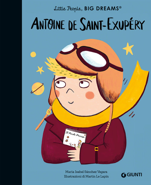 Antoine de Saint-Exupry. Little people big dreams