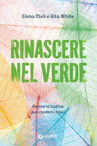 Rinascere nel verde. Perch la biofilia pu renderci felici